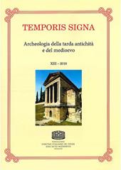 Temporis signa. Archeologia della tarda antichità e del Medioevo (2018). Vol. 23