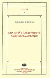 Una città e il suo profeta: Savonarola a Firenze