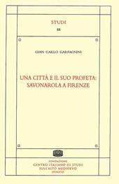 Una città e il suo profeta: Savonarola a Firenze