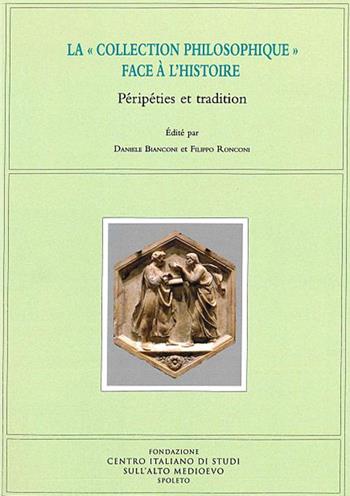La «collection philosophique» face à l'histoire. Péripéties et tradition  - Libro Fondazione CISAM 2020, Miscellanea | Libraccio.it
