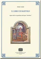 Il libro di Bartolo. Aspetti della vita quotidiana nelle opere «bartoliane»