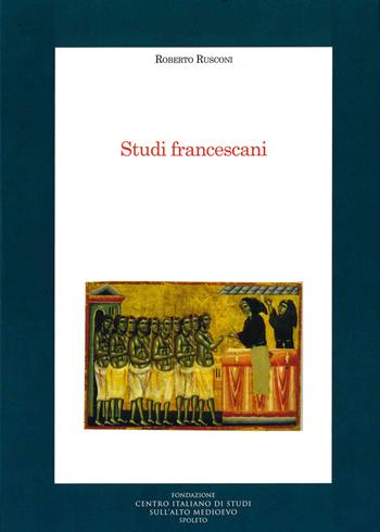 Studi francescani - Roberto Rusconi - Libro Fondazione CISAM 2021, Medioevo francescano. Saggi | Libraccio.it