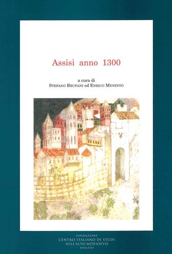 Assisi anno 1300  - Libro Fondazione CISAM 2021 | Libraccio.it