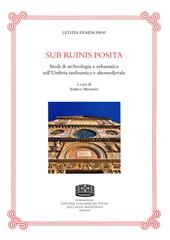 Sub ruinis posita. Studi di archeologia e urbanistica sull'Umbria tardoantica e altomedievale