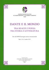 Dante e il mondo. Tra realtà e poesia tra storia e letteratura