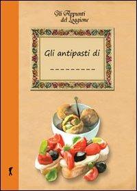 I miei antipasti - Katia Brentani - Libro Damster 2013 | Libraccio.it