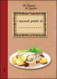 I miei secondi piatti - Katia Brentani - Libro Damster 2013 | Libraccio.it