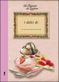 I miei dolci - Katia Brentani - Libro Damster 2013 | Libraccio.it