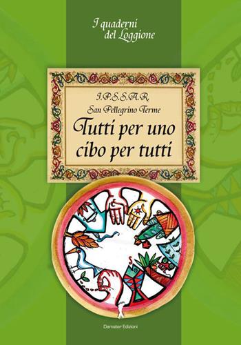 Tutti per uno cibo per tutti  - Libro Damster 2015 | Libraccio.it