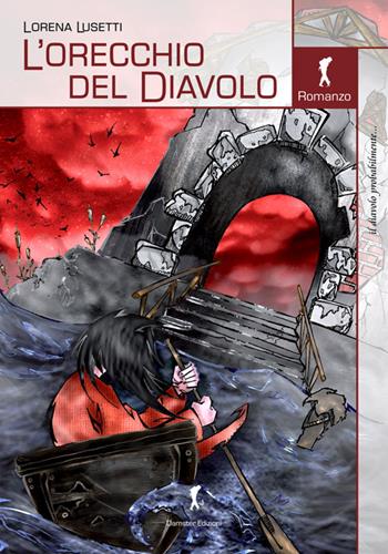 L'orecchio del diavolo - Lorena Lusetti - Libro Damster 2015 | Libraccio.it
