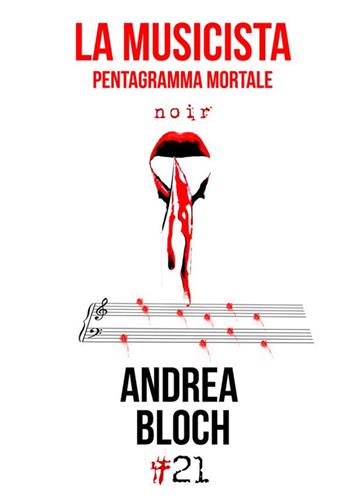 La musicista. Pentagramma mortale - Andrea Bloch - Libro Damster 2016 | Libraccio.it