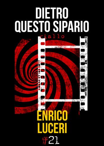Dietro questo sipario - Enrico Luceri - Libro Damster 2017 | Libraccio.it