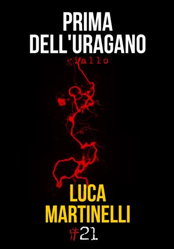 Prima dell'uragano. Caccia ai fantasmi per il commissario Varocchi - Luca Martinelli - Libro Damster 2018 | Libraccio.it