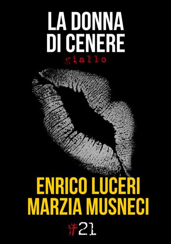 La donna di cenere - Enrico Luceri, Marzia Musneci - Libro Damster 2018 | Libraccio.it