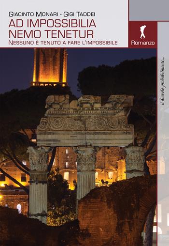 Ad impossibilia nemo tenetur. Nessuno è tenuto a fare l'impossibile - Giacinto Monari, Gigi Taddei - Libro Damster 2019, Il diavolo probabilmente... | Libraccio.it