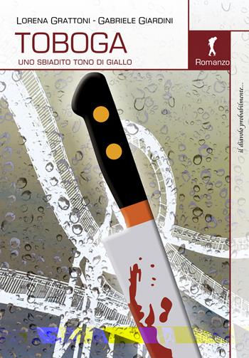 Toboga. Uno sbiadito tono di giallo - Gabriele Giardini, Lorena Grattoni - Libro Damster 2020, Il diavolo probabilmente... | Libraccio.it