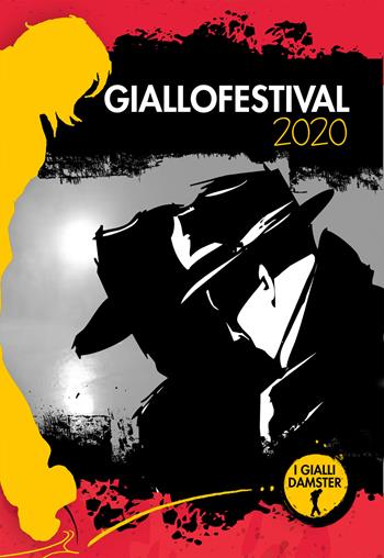 Giallofestival 2020. I migliori racconti  - Libro Damster 2020, I Gialli Damster | Libraccio.it