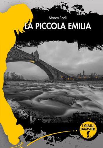 La piccola Emilia - Marco Radi - Libro Damster 2020, I Gialli Damster | Libraccio.it