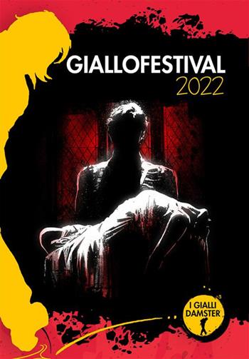 Giallofestival 2022. I migliori racconti  - Libro Damster 2023, I Gialli Damster | Libraccio.it