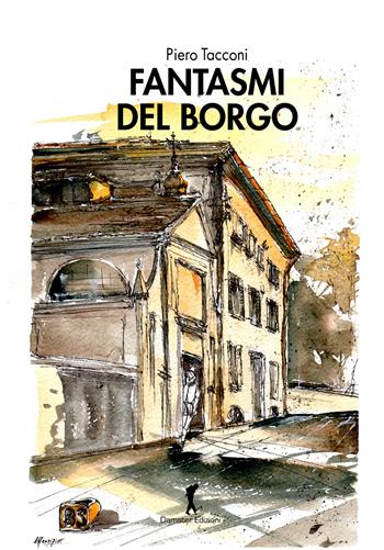 Fantasmi del borgo - Piero Tacconi - Libro Damster 2022 | Libraccio.it