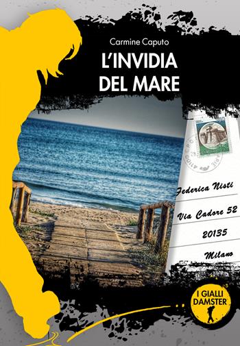 L'invidia del mare - Carmine Caputo - Libro Damster 2022 | Libraccio.it