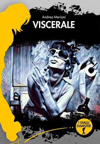Viscerale - Andrea Mariani - Libro Damster 2023, I Gialli Damster | Libraccio.it