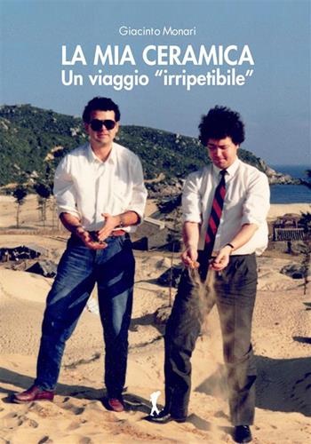 La mia ceramica. Un viaggio «irripetibile» - Giacinto Monari - Libro Damster 2023 | Libraccio.it