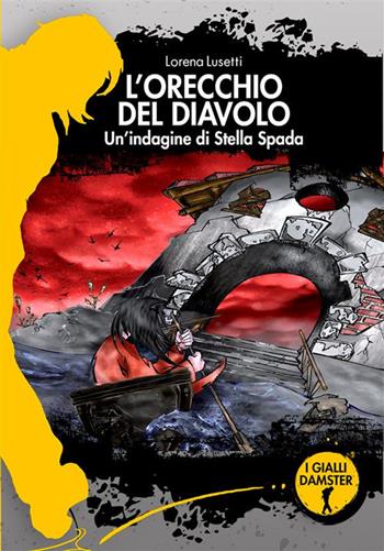 L'orecchio del diavolo - Lorena Lusetti - Libro Damster 2024, I Gialli Damster | Libraccio.it