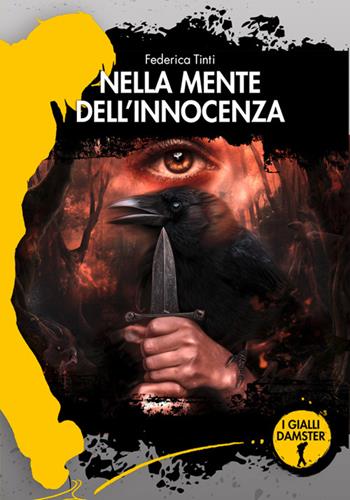 Nella mente dell'innocenza - Federica Tinti - Libro Damster 2025, I Gialli Damster | Libraccio.it