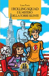 I Rolling Squad e il mistero della torre silente