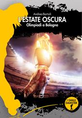 L'estate oscura. Olimpiadi a Bologna