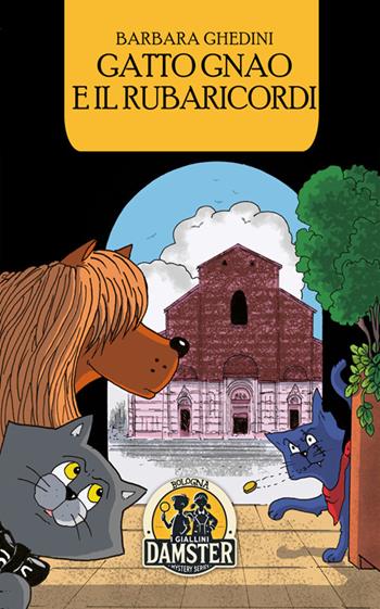Gatto Gnao e il rubaricordi - Barbara Ghedini - Libro Damster 2025, I giallini Damster | Libraccio.it