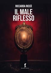 Il male riflesso
