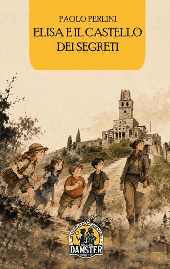 Elisa e il castello dei segreti - Paolo Perlini - Libro Damster 2026, I giallini Damster | Libraccio.it