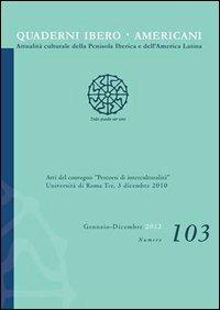 Quaderni Ibero Americani. Attualità culturale della penisola iberica e dell'America Latina. Vol. 103  - Libro Nuova Cultura | Libraccio.it