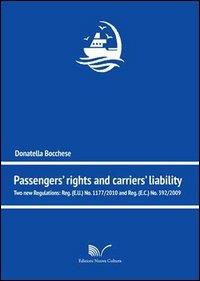 Passengers' rights and carriers' lialibity. Two new regulations - Donatella Bocchese - Libro Nuova Cultura 2013 | Libraccio.it