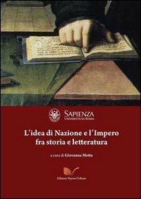 L' idea di nazione e l'impero fra storia e letteratura  - Libro Nuova Cultura 2013 | Libraccio.it