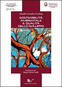 Sostenibilità ambientale e qualità dello sviluppo - Claudio Consalvo Corduas - Libro Nuova Cultura 2013 | Libraccio.it