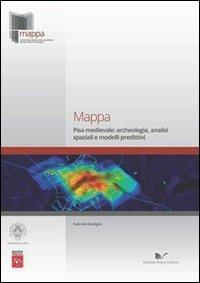 Mappa. Pisa medievale - Gabriele Gattiglia - Libro Nuova Cultura | Libraccio.it