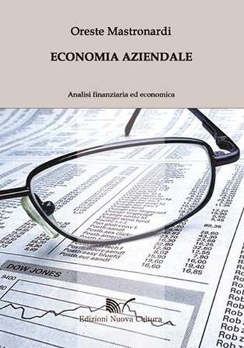 Economia aziendale. Analisi finanziaria ed economica - Oreste Mastronardi - Libro Nuova Cultura 2013 | Libraccio.it