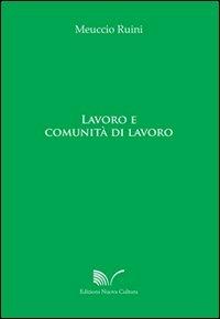 Lavoro e comunità di lavoro - Meuccio Ruini - Libro Nuova Cultura 2013 | Libraccio.it