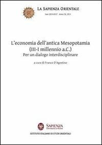 L' economia dell'antica Mesopotamia (III-I millennio a.C.). Per un dialogo interdisciplinare  - Libro Nuova Cultura 2013, La sapienza orientale | Libraccio.it