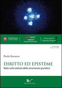 Diritto ed episteme. Note sullo statuto dello strumento giuridico - Paolo Savarese - Libro Nuova Cultura 2014, Passato e presente | Libraccio.it