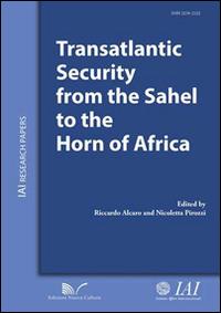 Transatlantic security from the Sahel to the Horn of Africa  - Libro Nuova Cultura 2014, IAI Research papers | Libraccio.it