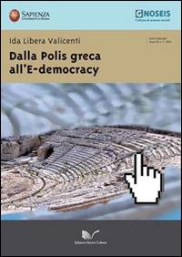 Dalla polis greca all'e-democracy - Ida L. Valicenti - Libro Nuova Cultura 2014, Gnoseis | Libraccio.it
