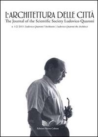 L' architettura della città (2013) vol. 1-3. Ludovico Quaroni the architect. Ediz. inglese  - Libro Nuova Cultura 2014 | Libraccio.it