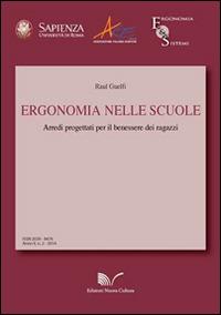 Ergonomia nelle scuole. Arredi progettati per il benessere dei ragazzi - Raul Guelfi - Libro Nuova Cultura 2014, Ergonomia & sistemi | Libraccio.it