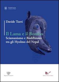 Il lama e il bombo. Sciamanismo e buddhismo tra gli Hyolmo del Nepal - Davide Torri - Libro Nuova Cultura 2015, Sapienza sciamanica | Libraccio.it