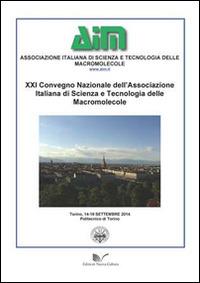 21° Convegno nazionale dell'associazione italiana di scienze e tecnologie delle macromolecole (Torino, 4-19 settembre 2014)  - Libro Nuova Cultura 2014 | Libraccio.it