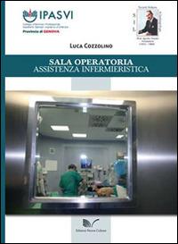 Sala operatoria. Assistenza infermieristica - Luca Cozzolino - Libro Nuova Cultura 2014 | Libraccio.it